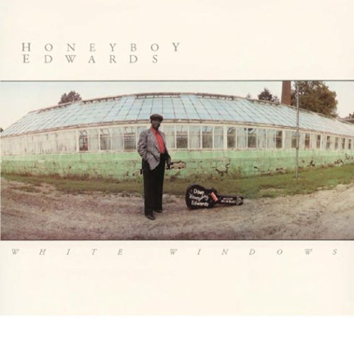 David "Honeyboy" Edwards: White Windows (1988)